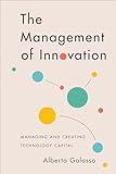 The Management of Innovation: Managing and Creating Technology Capital