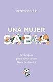 Una mujer sabia | A Wise Woman (Spanish Edition)