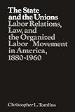 The State and the Unions (Studies in Economic History and Policy: USA in the Twentieth Century)