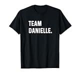 Team Danielle T-Shirt