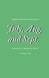 3-Month Journal: July, August, and September 2025; 99 pages: A Page A Day