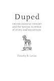 Duped: Truth-Default Theory and the Social Science of Lying and Deception