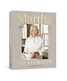 Martha: The Cookbook: 100 Favorite Recipes, with Lessons and Stories from My Kitchen