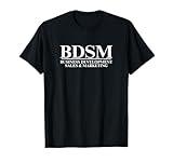 BDSM Business Development Sales And Marketing Y2K Unhinged T-Shirt
