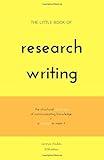 The Little Book of Research Writing