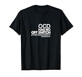Funny OCD T Shirt Obsessive Compulsive Disorder Gift Tee T-Shirt