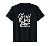 Christ Is My Foundation Slogan,Christian Clothing, Christian T-Shirt