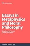 Essays in Metaphysics and Moral Philosophy: Considering the Views of Donald Phillip Verene