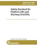 ASME A18.1-2020: Safety Standard for Platform Lifts and Stairway Chairlifts