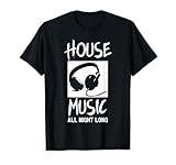 House Music All Night Long DJ T-Shirt T-Shirt