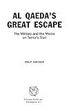 Al Qaeda's Great Escape: The Military and the Media on Terror’s Trail: The Military and the Media on Terror's Trail