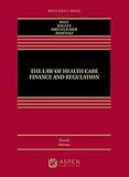 The Law of Health Care Finance and Regulation (Aspen Select Series)