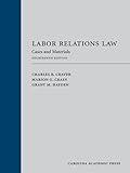 Labor Relations Law: Cases and Materials