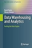 Data Warehousing and Analytics: Fueling the Data Engine (Data-Centric Systems and Applications)