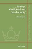 Sovereign Wealth Funds and State Immunity (Queen Mary Studies in International Law)