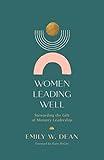 Women Leading Well: Stewarding the Gift of Ministry Leadership