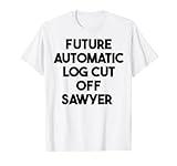 Future Automatic Log Cut Off Sawyer T-Shirt