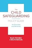 The Child Safeguarding Policy Guide for Churches and Ministries