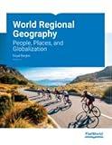 World Regional Geography: People, Places, and Globalization v3.0