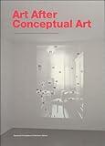 Art After Conceptual Art (Generali Foundation Collection)