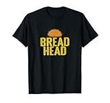 Bread Head Baker Baked Goods T-Shirt
