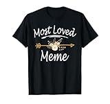 Most Loved Meme Shirt Cute Mothers Day Gifts T-Shirt