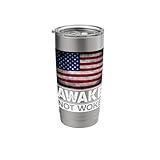 Awake Not Woke Stainless Steel Insulated Tumbler