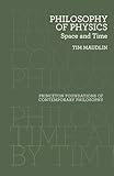 Philosophy of Physics: Space and Time (Princeton Foundations of Contemporary Philosophy)