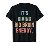 Gen Z Bruh Testing Day Teachers It's Giving Big Brain Energy T-Shirt
