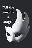 Musical theater Quote! All the world's a stage: Theatre Lover’s Notebook, Weekly Planer Lined Writing Book For Journaling, Theater Themed Gifts For Girls/Boys, Novelty Gifts For Aspiring Actresses