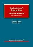 Cox, Bok & Gorman’s Labor Law (University Casebook Series)