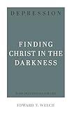 Depression: Finding Christ in the Darkness