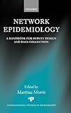 Network Epidemiology: A Handbook for Survey Design and Data Collection (International Studies in Demography)