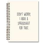 foedor Funy Spreadsheet Hardcover College Spiral Notebook Journal for Work Notes,I Have a Spreadsheet for That,spreadsheet notebooks journal for women,Accounting ledger Book