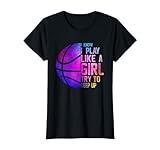 Colorful teens& Women I Know I Play Like A Girl Basketball T-Shirt