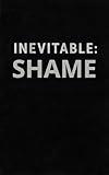 SHAME (INEVITABLE Book 2)