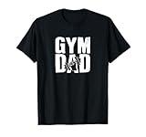 Gym DAD Fathers Day Gift Workout T-shirt T-Shirt