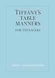 Tiffany's Table Manners for Teenagers