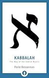 Kabbalah: The Way of the Jewish Mystic (Shambhala Pocket Library)