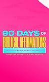 90 Days of Biblical Affirmations for Christian Women in Business and Ministry Volume II