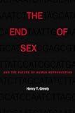 The End of Sex and the Future of Human Reproduction