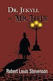 Dr. Jekyll and Mr. Hyde - the Original 1886 Classic (Reader's Library Classics)