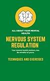 Nervous System Regulation Techniques And Exercises: All You Want To Know About Nervous System Healing