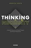 Thinking of Necessity: A Kantian Account of Modal Thought and Modal Metaphysics