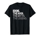Eddie Gift: The Man Myth Legend T-Shirt