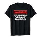 Funny Economist Funny Economics Professor Economics Lover T-Shirt