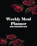 Weekly Meal Planner And Grocery List: Organize Your Meals and Your Life with pages Grocery List, Pantry Items, Fruit & Vegetables, Home Supplies, Floral Cover, Size 8 x 10 Inches