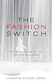 The Fashion Switch: The New Rules of the Fashion Business