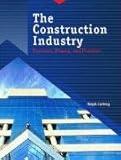 The Construction Industry: Processes, Players, and Practices