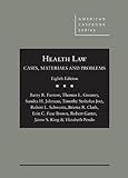 Health Law: Cases, Materials and Problems (American Casebook Series)